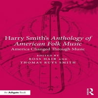 Harry Smith amerikai népzene antológiája: Amerika megváltozott a zene révén