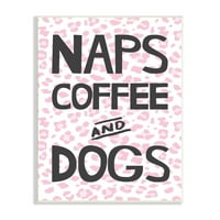 Stupell Industries szundikál kávé kutyák napi Essentials rózsaszín gepárd nyomtatás, 19, Jennifer McCully tervezése