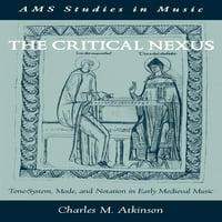 Tanulmányok a zenében: a kritikus Nexus: hangrendszer, mód és jelölés a kora középkori zenében