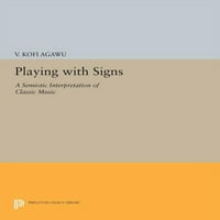 Princeton Legacy Library: játék a jelekkel: a klasszikus zene szemiotikus értelmezése