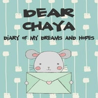 Őrizze meg az emléket: kedves Chaya, álmaim és reményeim naplója: egy lány gondolatai