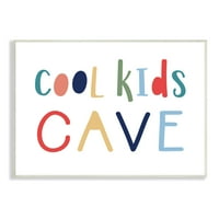 Stupell Indtries Cool Kids Cave Sign játékos gyermek tipográfia, 10, Natalie Carpentieri tervezése