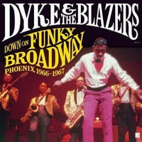 Dyke & Blazers - Le A Funky Broadway-N: Főni 1966 - - Vinyl