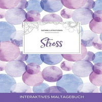 Maltagebuch Felnőtteknek: Stressz