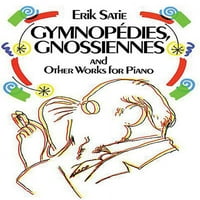 Dover klasszikus zongoramuzsika: Gymnopdies, Gnossiennes és egyéb művek zongorára