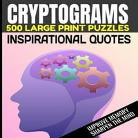 Kriptogramok nagy nyomtatási rejtvények Inspiráló idézetek javítja a memóriát élesítse az elmét: a Kriptogram rejtvények