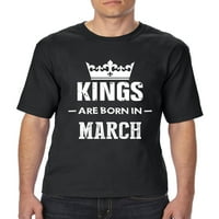 A normál unalmas-nagy Férfi póló, akár magas 3xlt méretig-születésnapi ajándék királyok születnek márciusban
