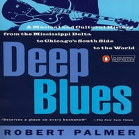 Deep Blues: a Mississippi Delta zenei és kultúrtörténete