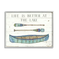 A Stupell Industries élet jobb a Rustic Canue -tó érce GABAM -minta Grafikus művészet szürke keretes művészet nyomtatott