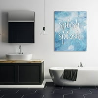 Stupell Industries Splish Splash Kék Fürdőszoba Víz Tipográfia Festmény Galéria Csomagolt Vászon Nyomtatás Wall Art