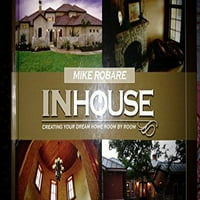 Használt MIKE ROBARE INHOUSE létrehozása álmai otthon szobánként, keménytáblás MIKE ROBARE