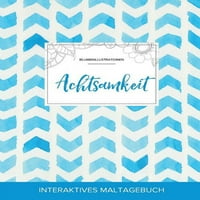 Maltagebuch Felnőtteknek: Mindfulness